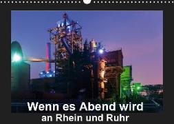 Wenn es Abend wird an Rhein und Ruhr (Wandkalender 2019 DIN A3 quer)