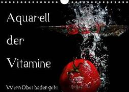 Aquarell der Vitamine - Wenn Obst baden geht (Wandkalender 2019 DIN A4 quer)