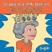 Grand-Ma-Ma Stories