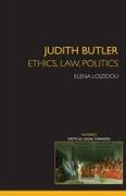 Judith Butler: Ethics, Law, Politics