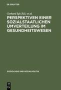 Perspektiven einer sozialstaatlichen Umverteilung im Gesundheitswesen