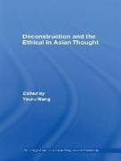 Deconstruction and the Ethical in Asian Thought