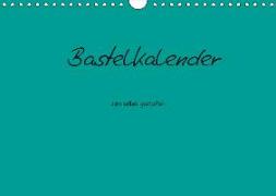 Bastelkalender - Türkis (Wandkalender 2019 DIN A4 quer)