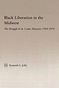 Black Liberation in the Midwest