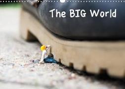 the BIG World (Wandkalender 2019 DIN A3 quer)
