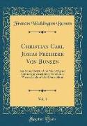 Christian Carl Josias Freiherr Von Bunsen, Vol. 3