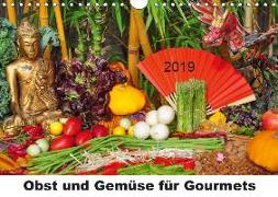 Obst und Gemüse für Gourmets (Wandkalender 2019 DIN A4 quer)