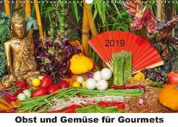 Obst und Gemüse für Gourmets (Wandkalender 2019 DIN A3 quer)