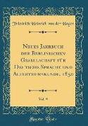Neues Jahrbuch der Berlinischen Gesellschaft für Deutsche Sprache und Alterthumskunde, 1850, Vol. 9 (Classic Reprint)