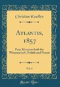 Atlantis, 1857, Vol. 6