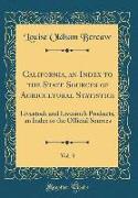 California, an Index to the State Sources of Agricultural Statistics, Vol. 3