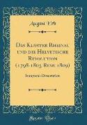 Das Kloster Rheinau und die Helvetische Revolution (1798-1803 Resp. 1809)