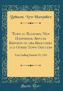 Town of Belmont, New Hampshire, Annual Reports of the Selectmen and Other Town Officers