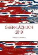 OBERFLÄCHLICH 2019 / Planer (Tischkalender 2019 DIN A5 hoch)