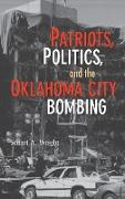 Patriots, Politics, and the Oklahoma City Bombing