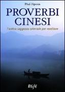 Proverbi cinesi. L'antica saggezza orientale per meditare