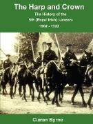 The Harp and Crown, The History of the 5th (Royal Irish) Lancers, 1902 - 1922