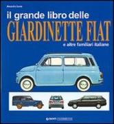 Il grande libro delle giardinette Fiat e altre familiari italiane