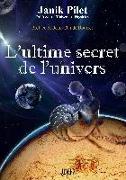 L'ultime secret de l'univers