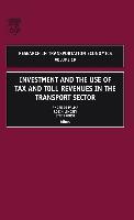 Investment and the Use of Tax and Toll Revenues in the Transport Sector