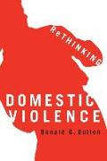 Rethinking Domestic Violence