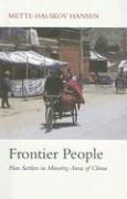 Frontier People: Han Settlers in Minority Areas of China