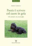 Poesia è scrivere col cuore in gola. Gli animali: che meraviglia