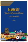 Diamante. Viaggio nell'anima di Napoli