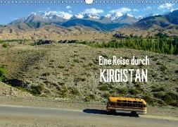 Eine Reise durch Kirgistan (Wandkalender 2019 DIN A3 quer)