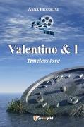 Valentino & I - Timeless love