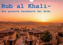 Rub al Khali - die grösste Sandwüste der Erde (Wandkalender 2019 DIN A4 quer)