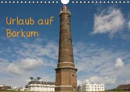 Urlaub auf Borkum (Wandkalender 2019 DIN A4 quer)