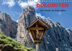 Dolomiten - dem Himmel ein Stück näher (Wandkalender 2019 DIN A4 quer)