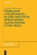 Fénelons "Télémaque" in der deutschsprachigen Aufklärung (1700-1832)
