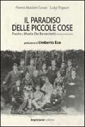 Il paradiso delle piccole cose. Paolo e Maria De Benedetti si raccontano