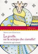 La giraffa, sai la sciarpa che s'arraffa? Filastrocche sugli animali