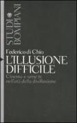 L'illusione difficile. Cinema e serie tv nell'età della disillusione