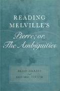 Reading Melville's Pierre, Or, the Ambiguities