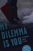 My dilemma is you : un nuevo amor. O dos--