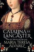 Catalina de Lancaster : primera princesa de Asturias