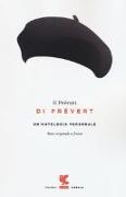 Il Prévert di Prévert. Un'antologia personale. Testo francese a fronte