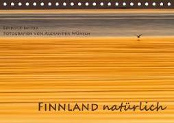 Einblick-Natur: Finnland natürlich (Tischkalender 2019 DIN A5 quer)
