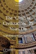 The 'Clash of Civilizations' 25 Years On