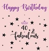 Happy 40 Birthday Party Guest Book (Girl), Birthday Guest Book, Keepsake, Birthday Gift, Wishes, Gift Log, 40 & Fabulous, Comments and Memories