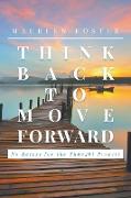 Think Back to Move Forward
