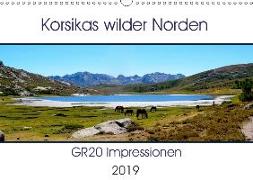 Korsikas wilder Norden. GR20 Impressionen (Wandkalender 2019 DIN A3 quer)