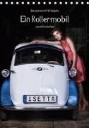 Die Isetta trifft Modells Ein Rollermobil zum Knutschen (Tischkalender 2019 DIN A5 hoch)