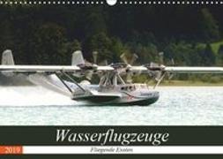 Wasserflugzeuge - Fliegende Exoten (Wandkalender 2019 DIN A3 quer)