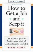 How to Get a Job and Keep it