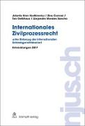 Internationales Zivilprozessrecht - unter Einbezug der internationalen Schiedsgerichtsbarkeit